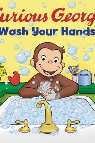 Cover of Curious George Wash Your Hands