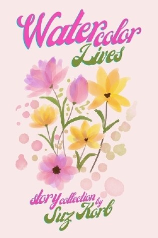 Cover of Watercolor Lives