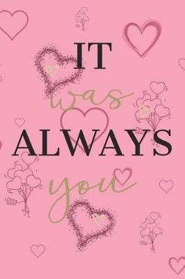 Book cover for It Was Always You