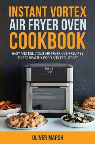 Cover of Instant Vortex Air Fryer Oven Cookbook