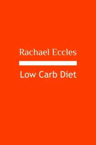 Cover of Low Carb Diet, Achieve and Maintain a Low Carbohydrate Diet Self Hypnosis