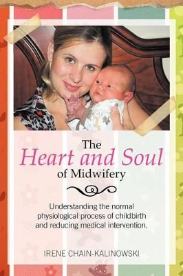 Book cover for The Heart and Soul of Midwifery