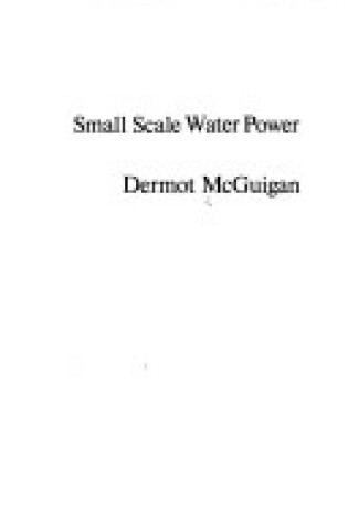 Cover of Small Scale Water Power