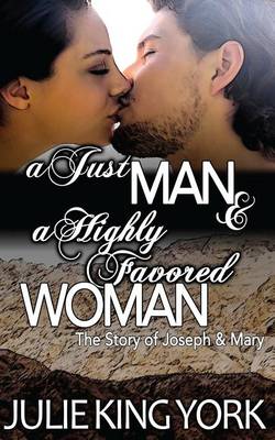 Book cover for A Just Man & A Highly Favored Woman
