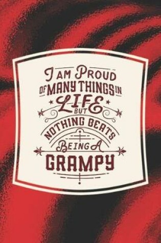 Cover of I Am Proud Of Many Things In Life But Nothing Beats Being A Grampy