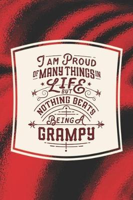 Book cover for I Am Proud Of Many Things In Life But Nothing Beats Being A Grampy