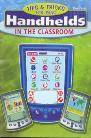 Cover of Tips and Tricks for Using Handhelds in the Classroom