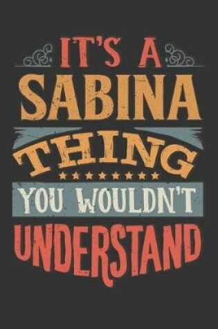 Cover of Its A Sabina Thing You Wouldnt Understand