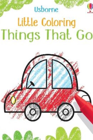 Cover of Little Coloring Things that go