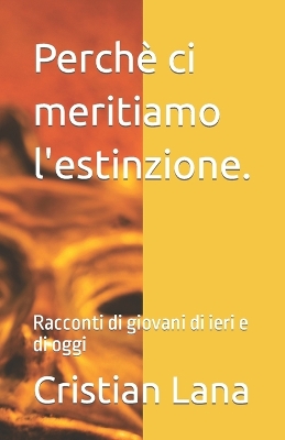 Cover of Perchè ci meritiamo l'estinzione.