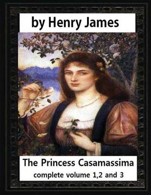 Book cover for The Princess Casamassima (1886), by Henry James, complete volume 1,2 and 3