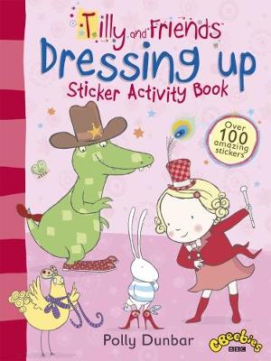 Book cover for Tilly and Friends: Dressing Up Sticker Activity Book