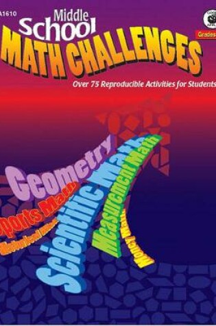 Cover of Middle School Math Challenges, Grades 5 - 8