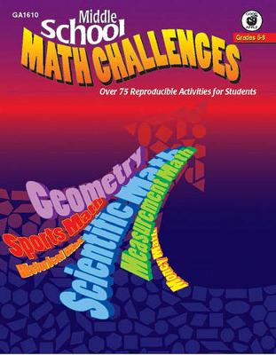 Book cover for Middle School Math Challenges, Grades 5 - 8