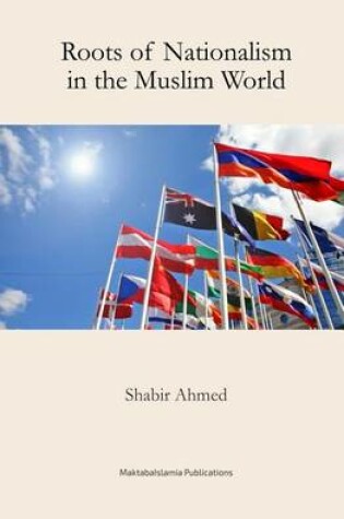 Cover of Roots of Nationalism in the Muslim World