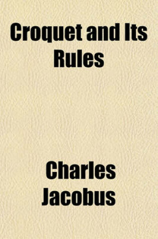 Cover of Croquet and Its Rules