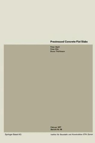 Cover of Prestressed Concrete Flat Slabs / Dalles Plates Precontraintes / Vorgespannte Flachdecke