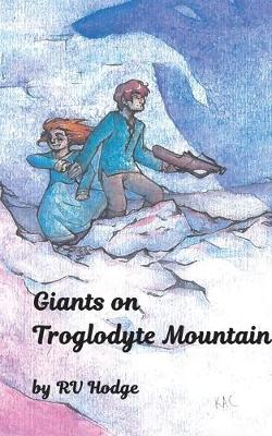Book cover for Giants on Troglodyte Mountain