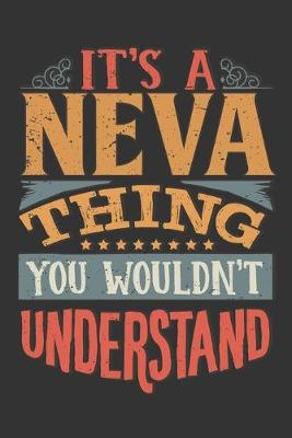 Book cover for Its A Neva Thing You Wouldnt Understand