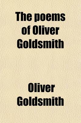 Book cover for The Poems of Oliver Goldsmith