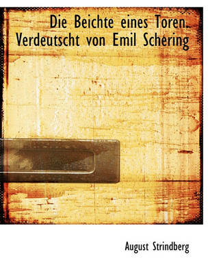 Book cover for Die Beichte Eines Toren. Verdeutscht Von Emil Schering