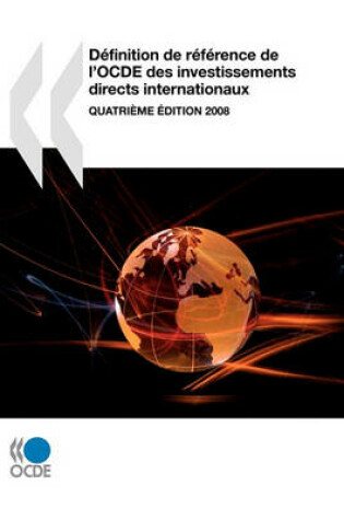 Cover of D�finition de r�f�rence de l'OCDE des investissements directs internationaux 2008