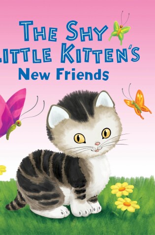 Cover of The Shy Little Kitten's New Friends