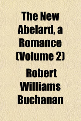 Book cover for The New Abelard, a Romance (Volume 2)