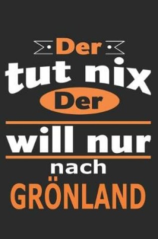 Cover of Der tut nix Der will nur nach Groenland