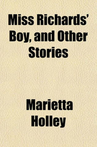 Cover of Miss Richards' Boy, and Other Stories