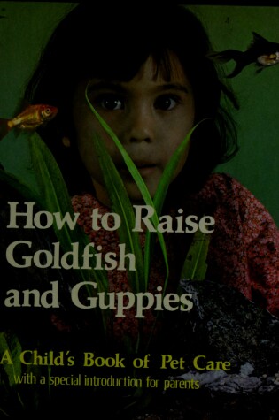 Cover of How to Raise Goldfish and Guppies