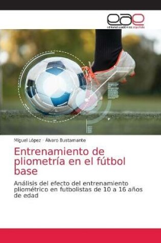 Cover of Entrenamiento de pliometria en el futbol base