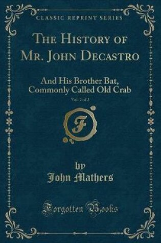 Cover of The History of Mr. John Decastro, Vol. 2 of 2