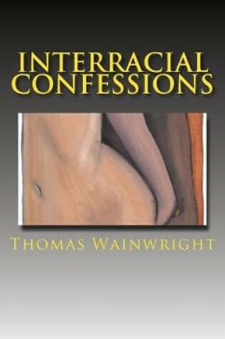 Cover of Interracial Confessions