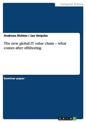 Book cover for The new global IT value chain - what comes after offshoring