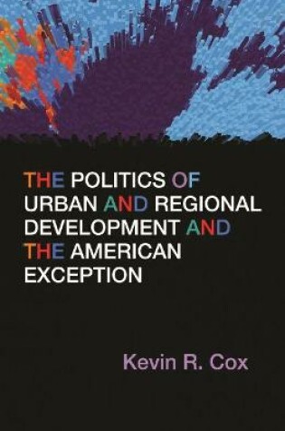 Cover of The Politics of Urban and Regional Development and the American Exception