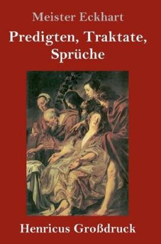 Cover of Predigten, Traktate, Spruche (Grossdruck)