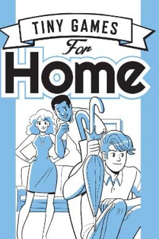 Cover of Tiny Games for Home