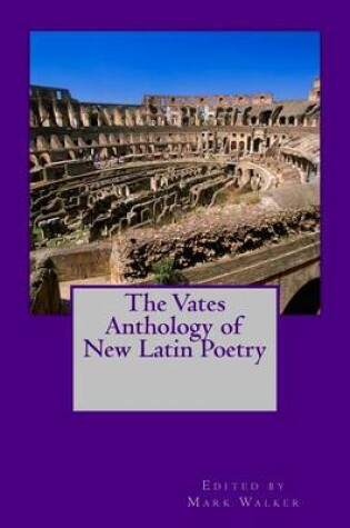 Cover of The Vates Anthology of New Latin Poetry