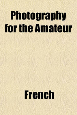 Book cover for Photography for the Amateur