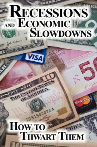 Cover of How to Thwart Recessions and Economic Slowdowns