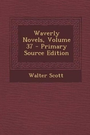 Cover of Waverly Novels, Volume 37