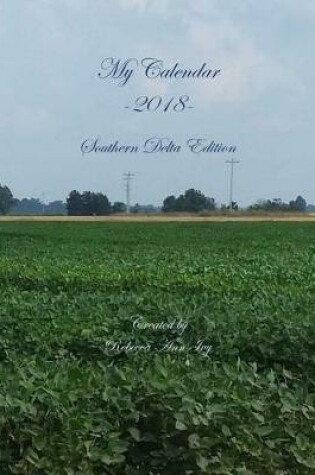 Cover of My Calendar - 2018 - Southern Delta Edition