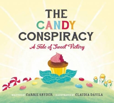 Book cover for Candy Conspiracy: A Tale of Sweet Victory