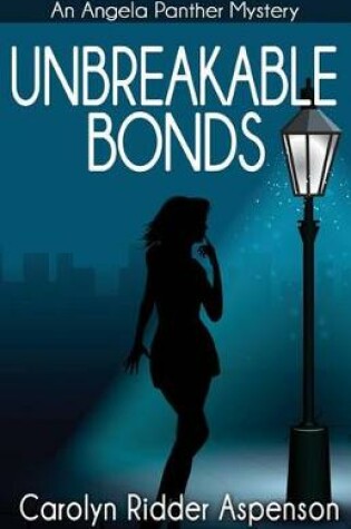 Cover of Unbreakable Bonds An Angela Panther Mystery