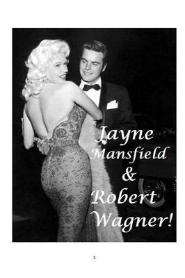 Book cover for Jayne Mansfield and Robert Wagner!