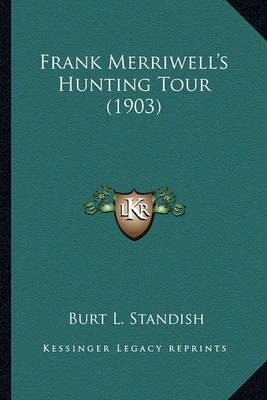 Book cover for Frank Merriwell's Hunting Tour (1903) Frank Merriwell's Hunting Tour (1903)