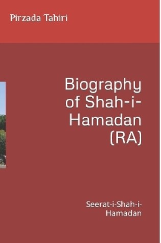 Cover of Biography of Shah-i-Hamadan (RA)