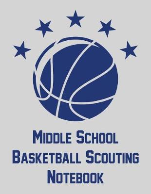 Cover of Middle School Basketball Scouting Notebook