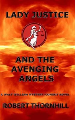 Cover of Lady Justice and the Avenging Angels